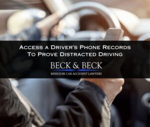 access drivers phone records to prove distracted driving in missouri