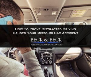 how to prove distracted driving caused your missouri car accident
