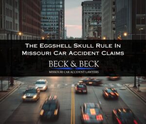 eggshell skull rule in missouri car accident claims